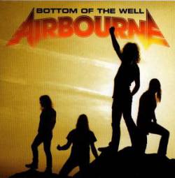 Airbourne : Bottom of the Well